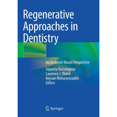 Regenerative Approaches in Dentistry: An Evidence-Based Perspective