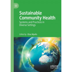 Sustainable Community Health: Systems and Practices in Diverse Settings