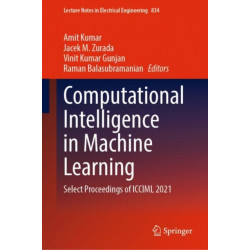 Computational Intelligence in Machine Learning: Select Proceedings of ICCIML 2021