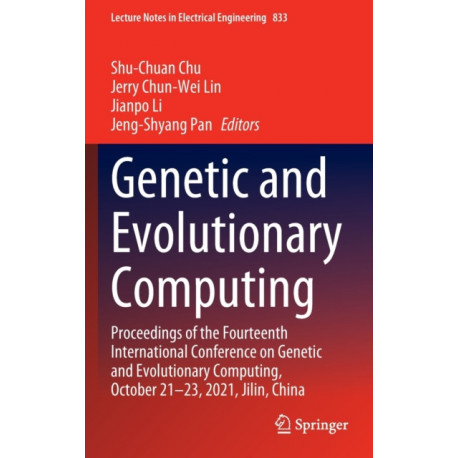 Genetic and Evolutionary Computing: Proceedings of the Fourteenth International Conference on Genetic and Evolutionary Computing, October 21-23, 2021, Jilin, China