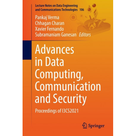 Advances in Data Computing, Communication and Security: Proceedings of I3CS2021
