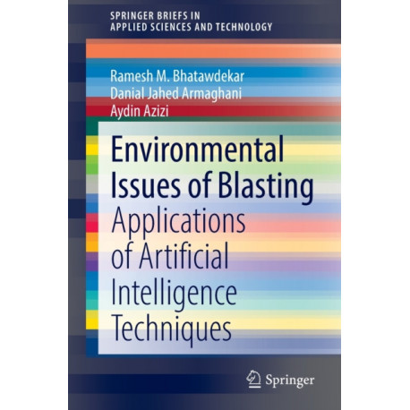 Environmental Issues of Blasting: Applications of Artificial Intelligence Techniques