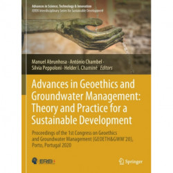 Advances in Geoethics and Groundwater Management : Theory and Practice for a Sustainable Development: Proceedings of the 1st Congress on Geoethics and Groundwater Management (GEOETH&GWM'20), Porto, Portugal 2020