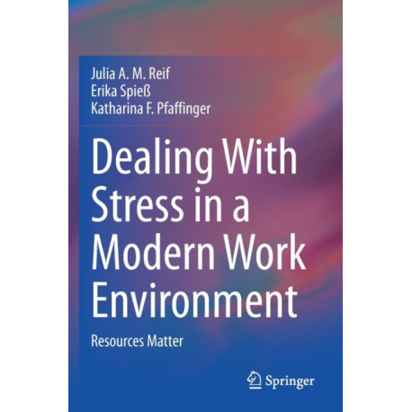 Dealing With Stress in a Modern Work Environment: Resources Matter