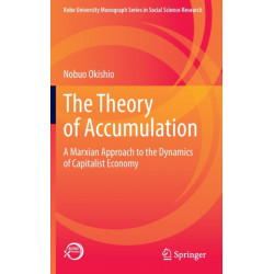 The Theory of Accumulation: A Marxian Approach to the Dynamics of Capitalist Economy