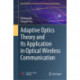 Adaptive Optics Theory and Its Application in Optical Wireless Communication