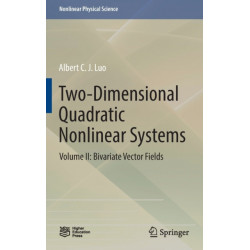 Two-Dimensional Quadratic Nonlinear Systems: Volume II: Bivariate Vector Fields