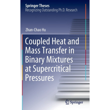 Coupled Heat and Mass Transfer in Binary Mixtures at Supercritical Pressures