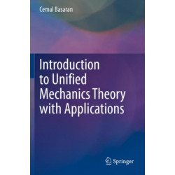 Introduction to Unified Mechanics Theory with Applications
