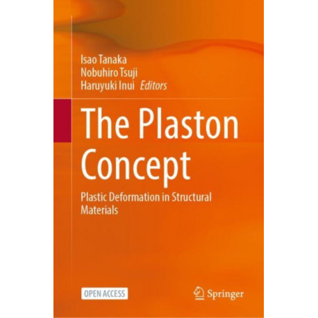 The Plaston Concept: Plastic Deformation in Structural Materials