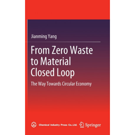 From Zero Waste to Material Closed Loop: The Way Towards Circular Economy