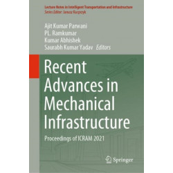 Recent Advances in Mechanical Infrastructure: Proceedings of ICRAM 2021