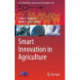 Smart Innovation in Agriculture