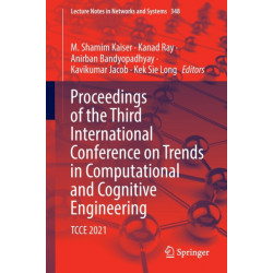 Proceedings of the Third International Conference on Trends in Computational and Cognitive Engineering: TCCE 2021