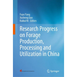 Research Progress on Forage Production, Processing and Utilization in China