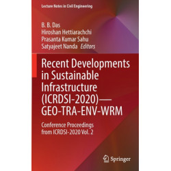 Recent Developments in Sustainable Infrastructure (ICRDSI-2020)—GEO-TRA-ENV-WRM: Conference Proceedings from ICRDSI-2020 Vol. 2