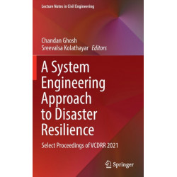 A System Engineering Approach to Disaster Resilience: Select Proceedings of VCDRR 2021