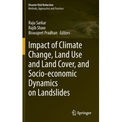 Impact of Climate Change, Land Use and Land Cover, and Socio-economic Dynamics on Landslides