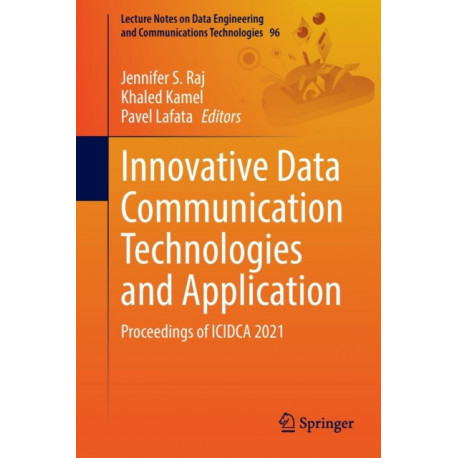 Innovative Data Communication Technologies and Application: Proceedings of ICIDCA 2021
