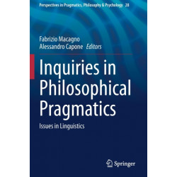 Inquiries in Philosophical Pragmatics: Issues in Linguistics