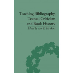 Teaching Bibliography, Textual Criticism and Book History