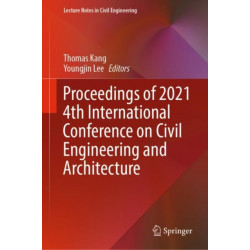 Proceedings of 2021 4th International Conference on Civil Engineering and Architecture
