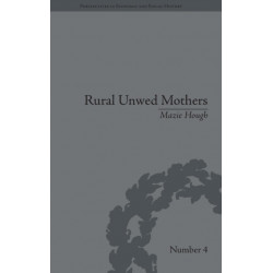 Rural Unwed Mothers: An American Experience, 1870-1950