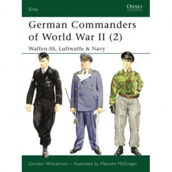 German Commanders of World War II (2): Waffen-SS, Luftwaffe & Navy