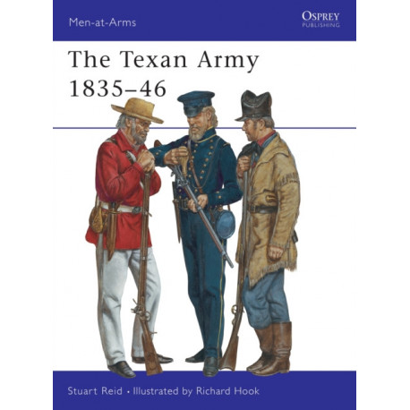 The Texan Army: 1836-46
