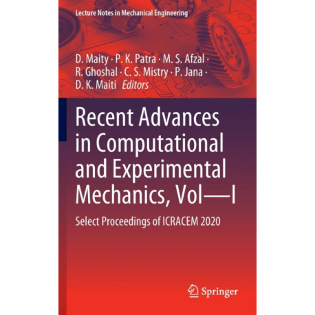 Recent Advances in Computational and Experimental Mechanics, Vol—I: Select Proceedings of ICRACEM 2020