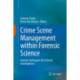 Crime Scene Management within Forensic Science: Forensic Techniques for Criminal Investigations