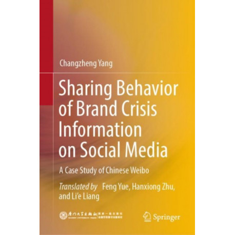 Sharing Behavior of Brand Crisis Information on Social Media: A Case Study of Chinese Weibo