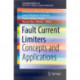 Fault Current Limiters: Concepts and Applications