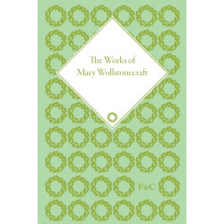 The Works of Mary Wollstonecraft