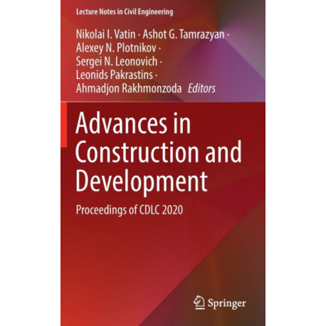 Advances in Construction and Development: Proceedings of CDLC 2020