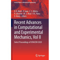 Recent Advances in Computational and Experimental Mechanics, Vol II: Select Proceedings of ICRACEM 2020