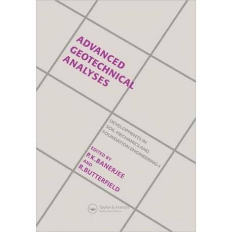 Advanced Geotechnical Analyses: Developments in Soil Mechanics and Foundation Engineering - 4