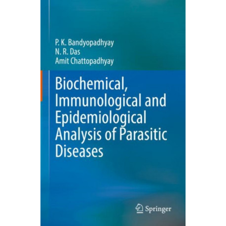 Biochemical, Immunological and Epidemiological Analysis of Parasitic Diseases