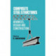 Composite Steel Structures: Advances, design and construction