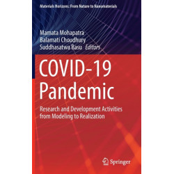 COVID-19 Pandemic: Research and Development Activities from Modeling to Realization