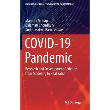 COVID-19 Pandemic: Research and Development Activities from Modeling to Realization