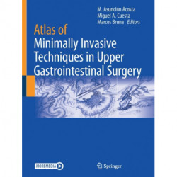 Atlas of Minimally Invasive Techniques in Upper Gastrointestinal Surgery