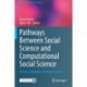 Pathways Between Social Science and Computational Social Science: Theories, Methods, and Interpretations