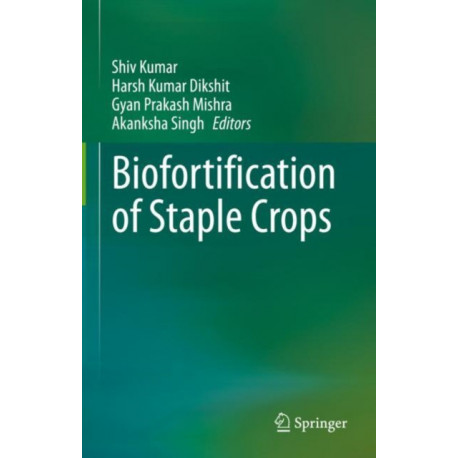 Biofortification of Staple Crops