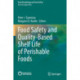 Food Safety and Quality-Based Shelf Life of Perishable Foods