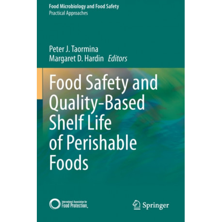 Food Safety and Quality-Based Shelf Life of Perishable Foods