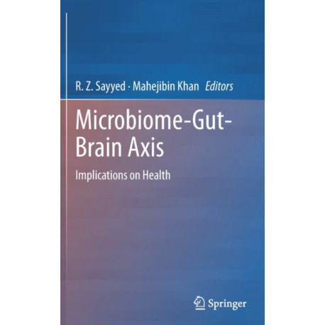 Microbiome-Gut-Brain Axis: Implications on Health