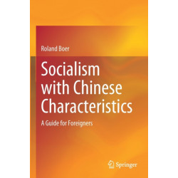 Socialism with Chinese Characteristics: A Guide for Foreigners