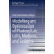 Modelling and Optimization of Photovoltaic Cells, Modules, and Systems
