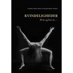 KVINDELIGHEDER: 50 år og hva’ så …